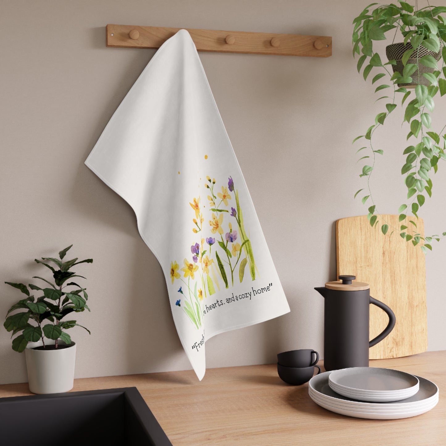 Cotton Tea Towels - "Fresh flowers, warm hearts, and a cozy home"