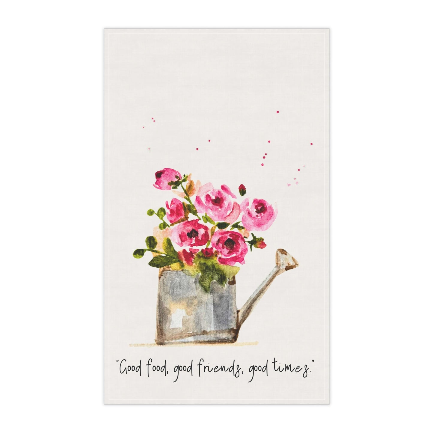 Rose Tea Towels - 'Good food, good friends, good times' Design - Yuiart